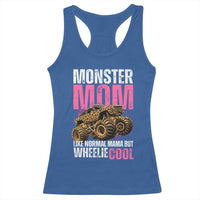 Monster Mom Like Normal Mama But Wheelie Cool Racerback Tank Top Monster Truck Mama
