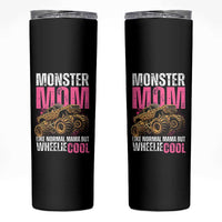 Monster Mom Like Normal Mama But Wheelie Cool Skinny Tumbler Monster Truck Mama
