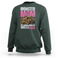 Monster Mom Like Normal Mama But Wheelie Cool Sweatshirt Monster Truck Mama