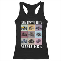 In My Monster Truck Mama Era Racerback Tank Top