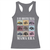In My Monster Truck Mama Era Racerback Tank Top