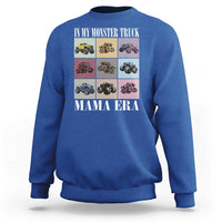 In My Monster Truck Mama Era Sweatshirt
