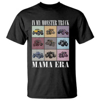In My Monster Truck Mama Era T Shirt