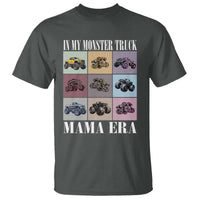 In My Monster Truck Mama Era T Shirt