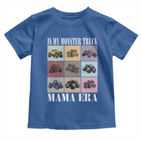 In My Monster Truck Mama Era Toddler T Shirt