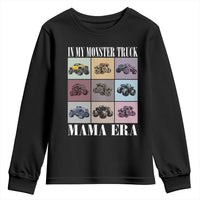 In My Monster Truck Mama Era Youth Sweatshirt