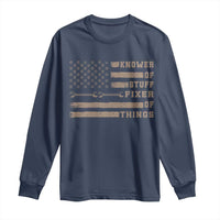 Knower Of Stuff Fixer Of Things Long Sleeve Shirt Funny Handyman Dad Husband Vintage American Flag