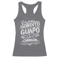 Gordito Guapo y Chingon Racerback Tank Top Funny Mexican Spanish Saying