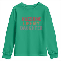 Awesome Like My Daughter Youth Sweatshirt Funny Proud Dad Mom