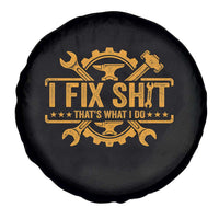 I Fix Shit Thats What I Do Spare Tire Cover Funny Work Fathers Day