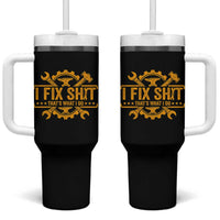 I Fix Shit Thats What I Do Tumbler With Handle Funny Work Fathers Day