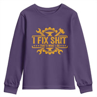I Fix Shit Thats What I Do Youth Sweatshirt Funny Work Fathers Day