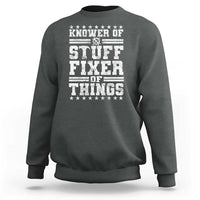 Knower Of Stuff Fixer Of Things Sweatshirt Funny Handyman Mechanic Dad