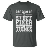 Knower Of Stuff Fixer Of Things T Shirt Funny Handyman Mechanic Dad
