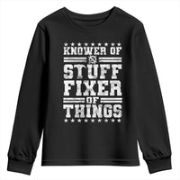 Knower Of Stuff Fixer Of Things Youth Sweatshirt Funny Handyman Mechanic Dad