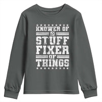 Knower Of Stuff Fixer Of Things Youth Sweatshirt Funny Handyman Mechanic Dad