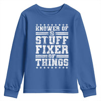 Knower Of Stuff Fixer Of Things Youth Sweatshirt Funny Handyman Mechanic Dad