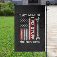 Thats What I Do I Fix Stuff And I Know Things Garden Flag Funny Mechanic Engineer Vintage American Flag