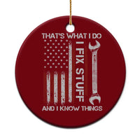 Thats What I Do I Fix Stuff And I Know Things Ceramic Ornament Funny Mechanic Engineer Vintage American Flag