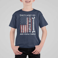 Thats What I Do I Fix Stuff And I Know Things T Shirt For Kid Funny Mechanic Engineer Vintage American Flag