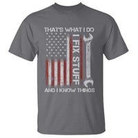 Thats What I Do I Fix Stuff And I Know Things T Shirt Funny Mechanic Engineer Vintage American Flag