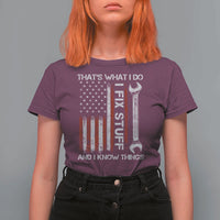 Thats What I Do I Fix Stuff And I Know Things T Shirt For Women Funny Mechanic Engineer Vintage American Flag