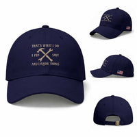 Thats What I Do I Fix Shit And I Know Things Baseball Cap Funny Work Fathers Day