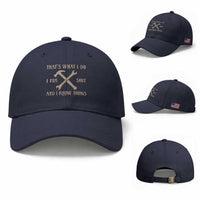 Thats What I Do I Fix Shit And I Know Things Baseball Cap Funny Work Fathers Day