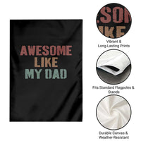 Awesome Like My Dad Garden Flag Funny Boy and Girl Dad Father's Day