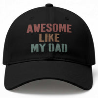 Awesome Like My Dad Baseball Cap Funny Boy and Girl Dad Father's Day