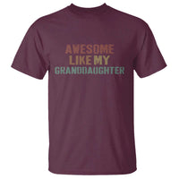 Awesome Like My Granddaughter T Shirt Funny Proud Grandparents