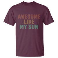 Awesome Like My Son T Shirt Funny Proud Dad Mom