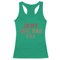 In My Girl Dad Era Racerback Tank Top Retro Fathers Day Gifts