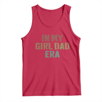 In My Girl Dad Era Tank Top Retro Fathers Day Gifts