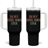 In My Girl Dad Era Tumbler With Handle Retro Fathers Day Gifts