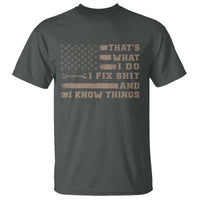 Thats What I Do I Fix Shit And I Know Things T Shirt Funny Mechanic American Flag
