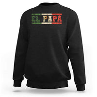 El Papa Funny Mexican Dad Sweatshirt Mexico Vintage Flag Father's Day
