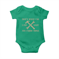 Thats What I Do I Fix Stuff And I Know Things Baby Onesie Funny Handyman Dad