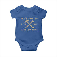 Thats What I Do I Fix Stuff And I Know Things Baby Onesie Funny Handyman Dad