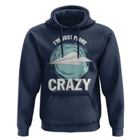 Funny Paper Plane Hoodie I'm Just Plane Crazy Pilots - Wonder Print Shop