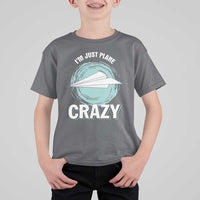 Funny Paper Plane T Shirt For Kid I'm Just Plane Crazy Pilots - Wonder Print Shop
