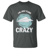 Funny Paper Plane T Shirt I'm Just Plane Crazy Pilots - Wonder Print Shop