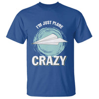 Funny Paper Plane T Shirt I'm Just Plane Crazy Pilots - Wonder Print Shop