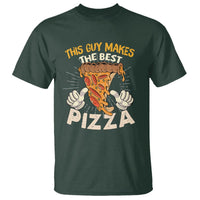 Pizza Baker T Shirt This Guy Makes The Best Pizza Food Lover - Wonder Print Shop
