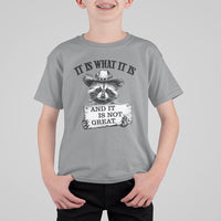 Funny Raccoon T Shirt For Kid It Is What It Is And It Is Not Great Text Display Board - Wonder Print Shop