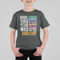 Funny Bruh This Year Was Goated No Cap T Shirt For Kid Last Day Of School - Wonder Print Shop