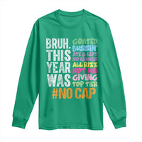 Funny Bruh This Year Was Goated No Cap Long Sleeve Shirt Last Day Of School - Wonder Print Shop