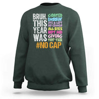 Funny Bruh This Year Was Goated No Cap Sweatshirt Last Day Of School - Wonder Print Shop