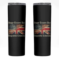 Funny Happy Treason Day Ungrateful Colonials Skinny Tumbler July 4th British Flag - Wonder Print Shop