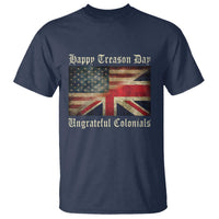 Funny Happy Treason Day Ungrateful Colonials T Shirt July 4th British Flag - Wonder Print Shop